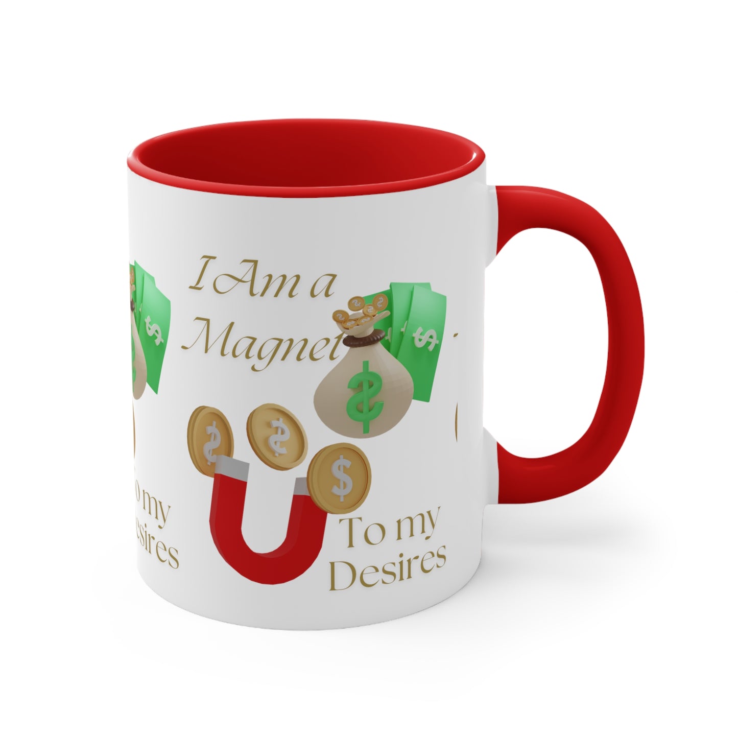 I Am a Magnet To my Desires Accent Coffee Mug, 11oz