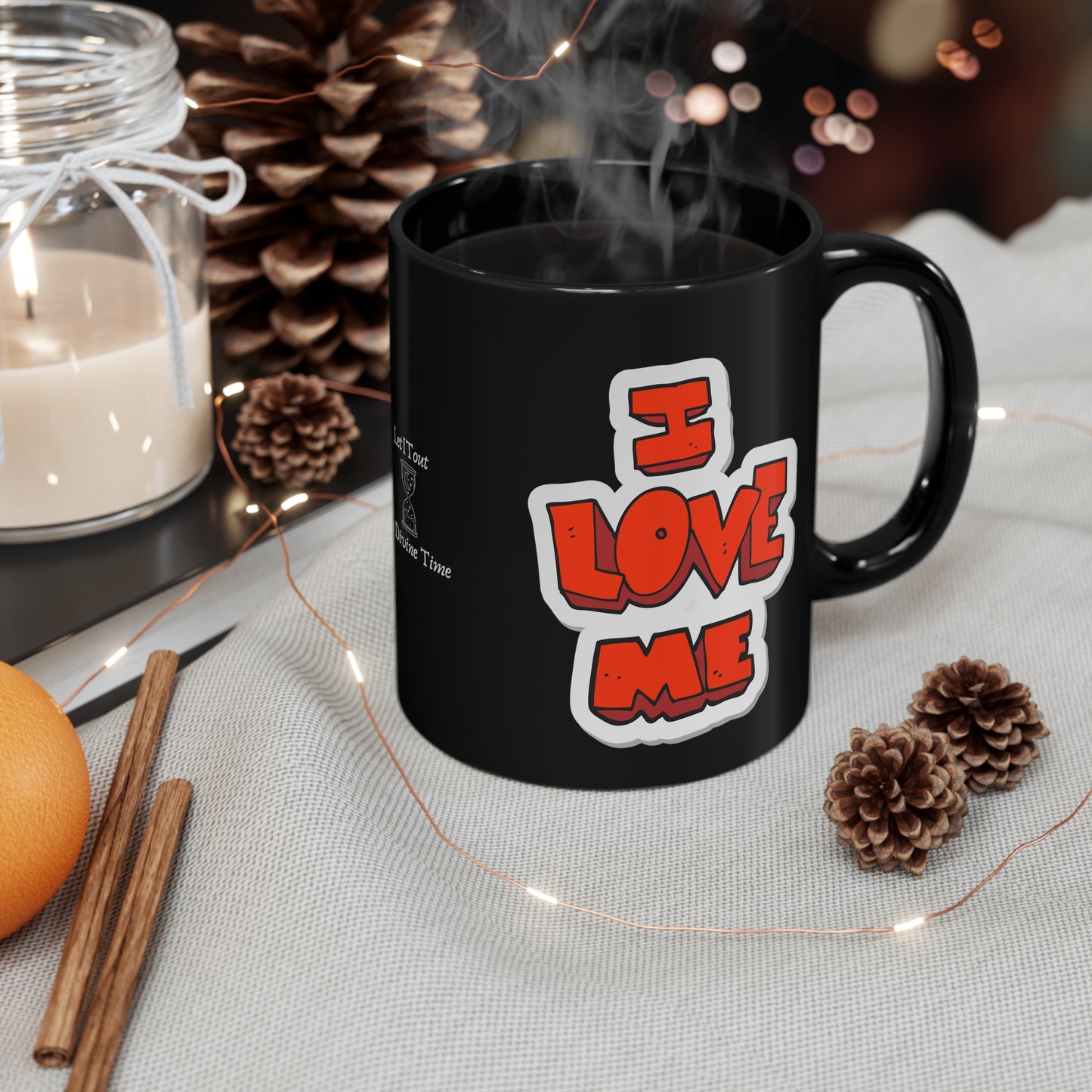 I LOVE ME 11oz Black Mug