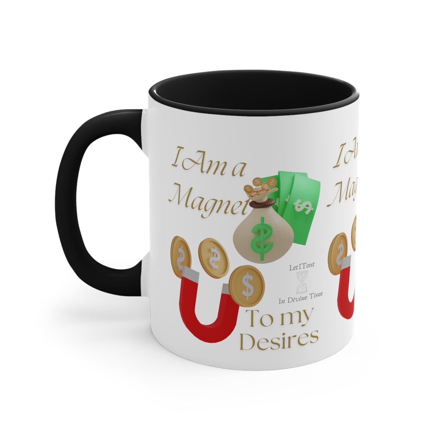 I Am a Magnet To my Desires Accent Coffee Mug, 11oz