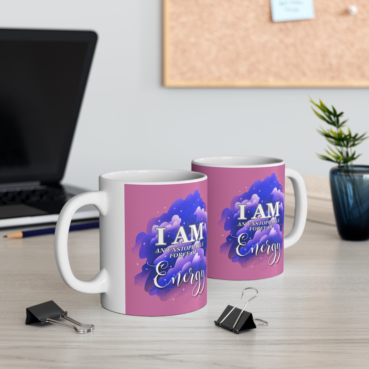 I am an unstoppable force of energy Ceramic Mug 11oz