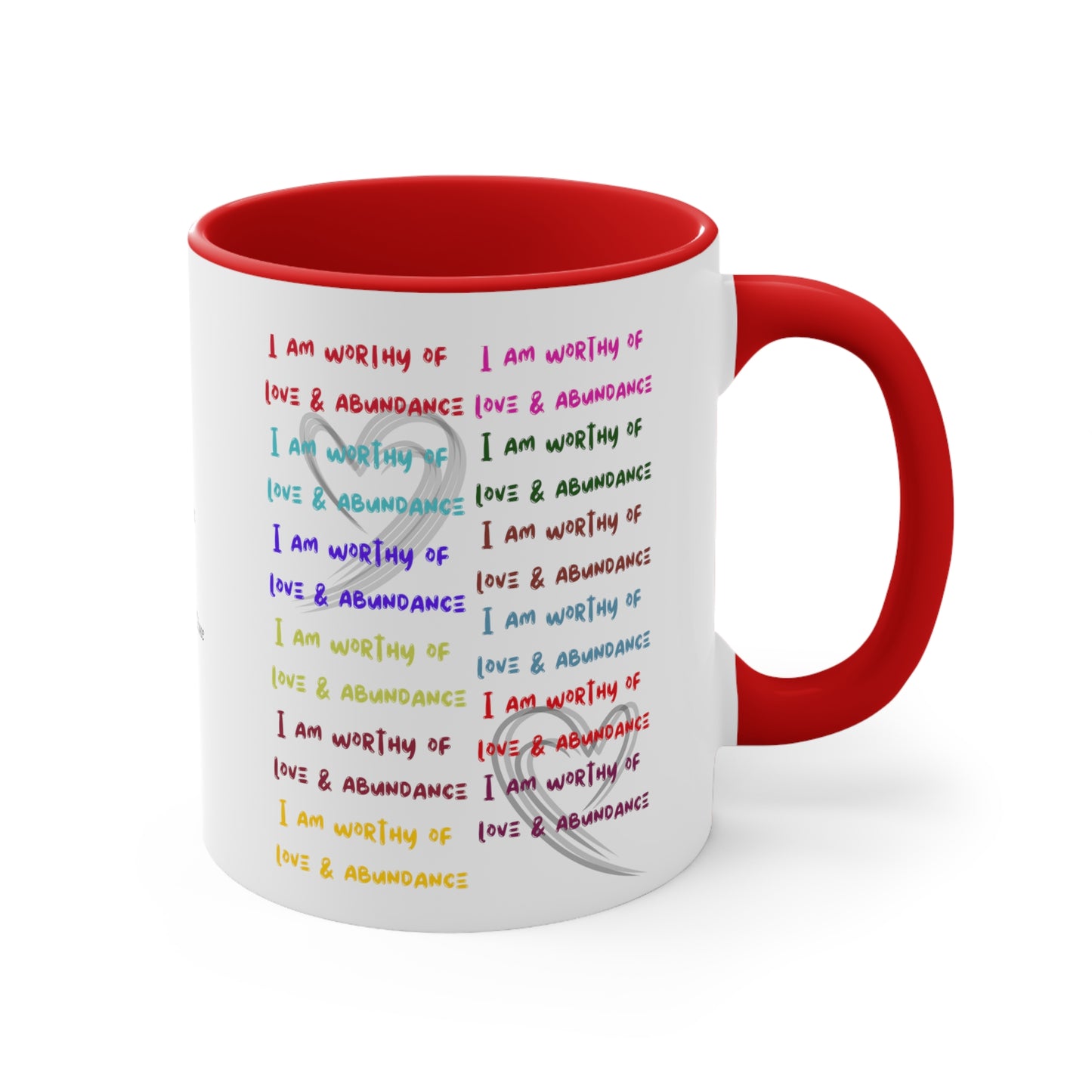 I am worthy of love & Abundance. Accent Coffee Mug, 11oz