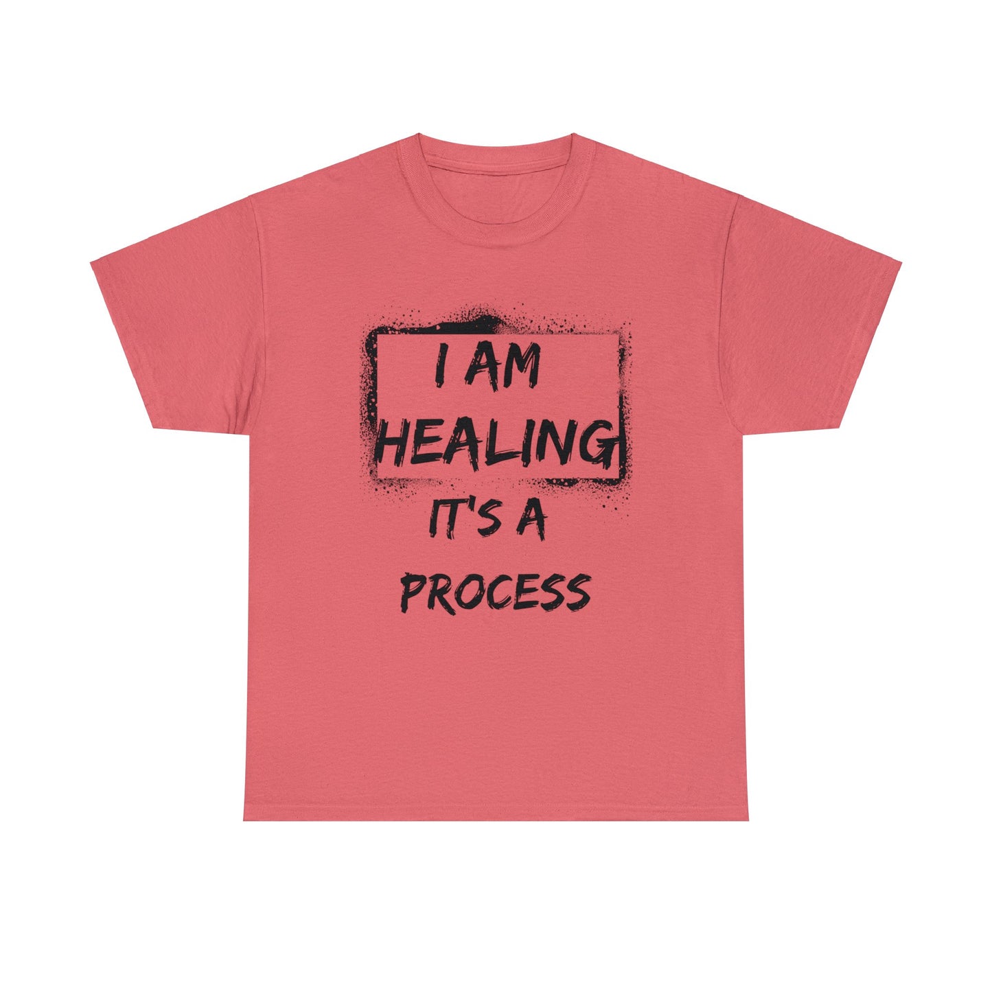 I am healing, it’s a process