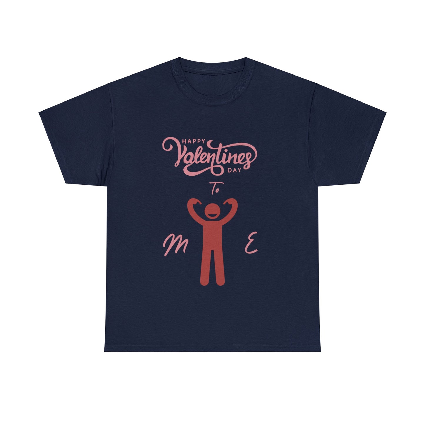 Unisex Valentine's Day to ME Tee