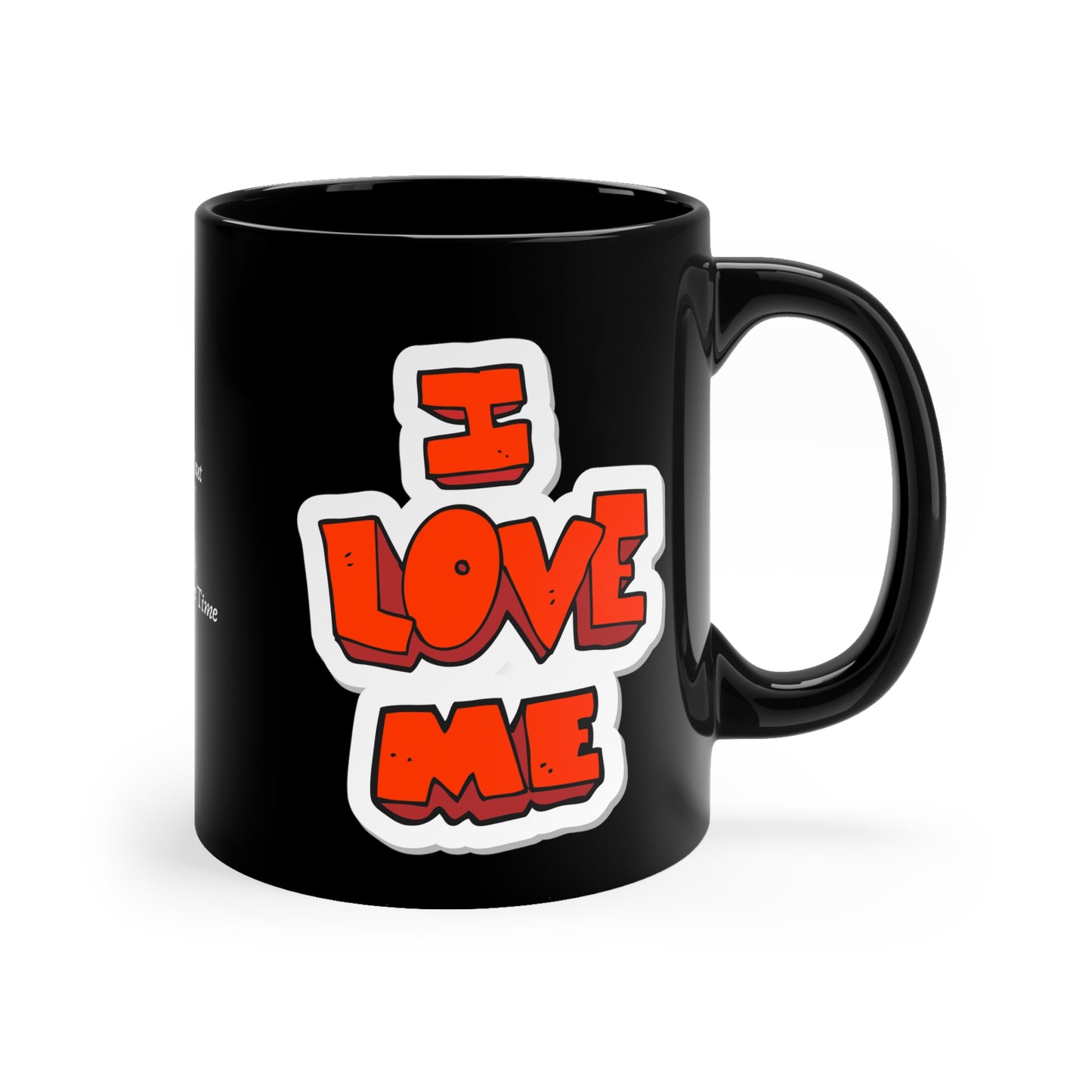 I LOVE ME 11oz Black Mug