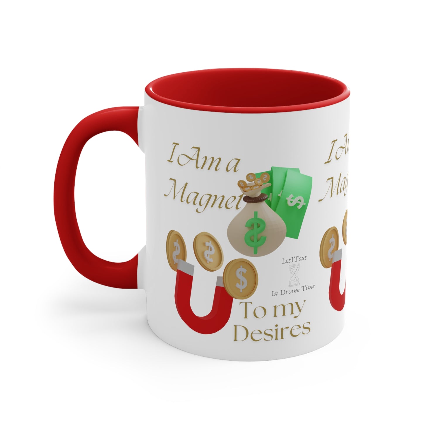 I Am a Magnet To my Desires Accent Coffee Mug, 11oz