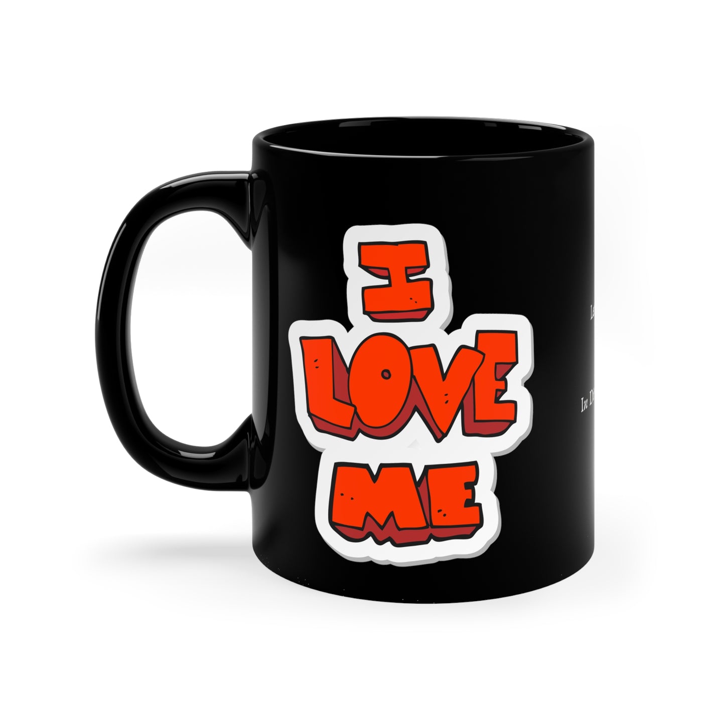 I LOVE ME 11oz Black Mug