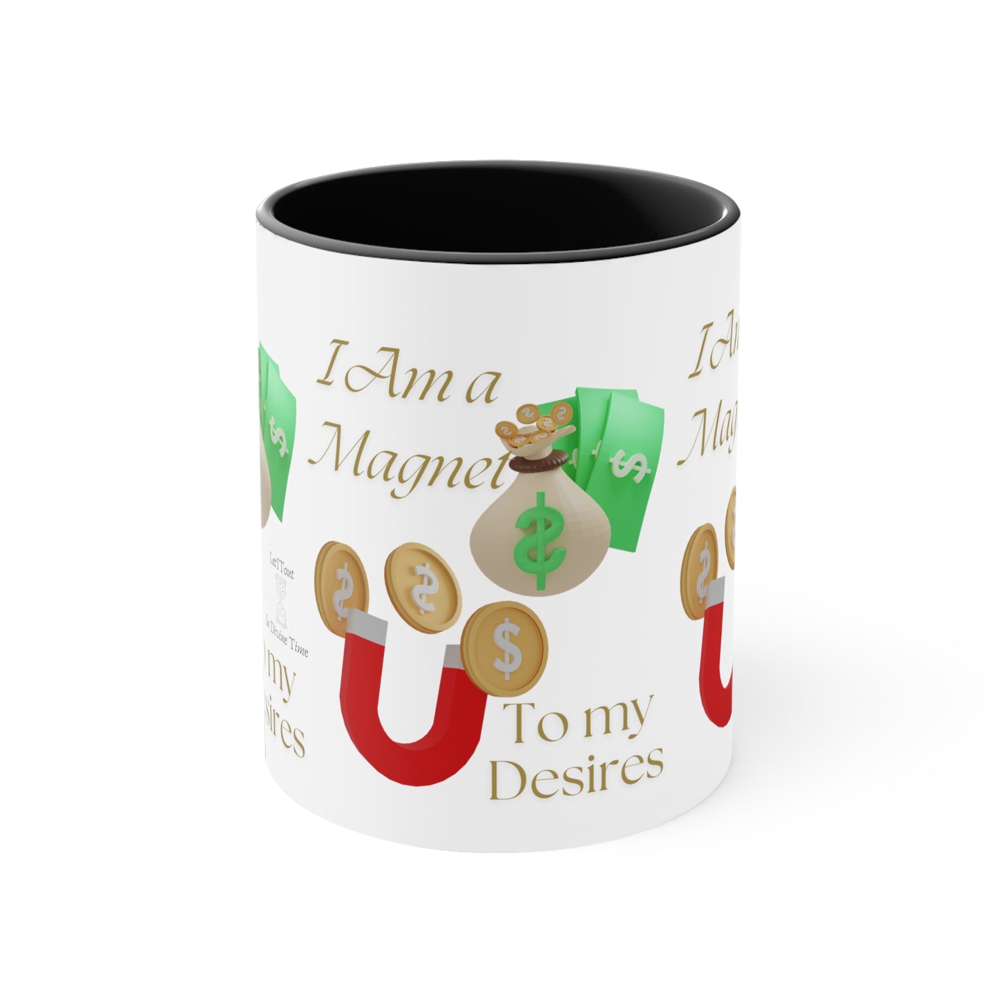 I Am a Magnet To my Desires Accent Coffee Mug, 11oz