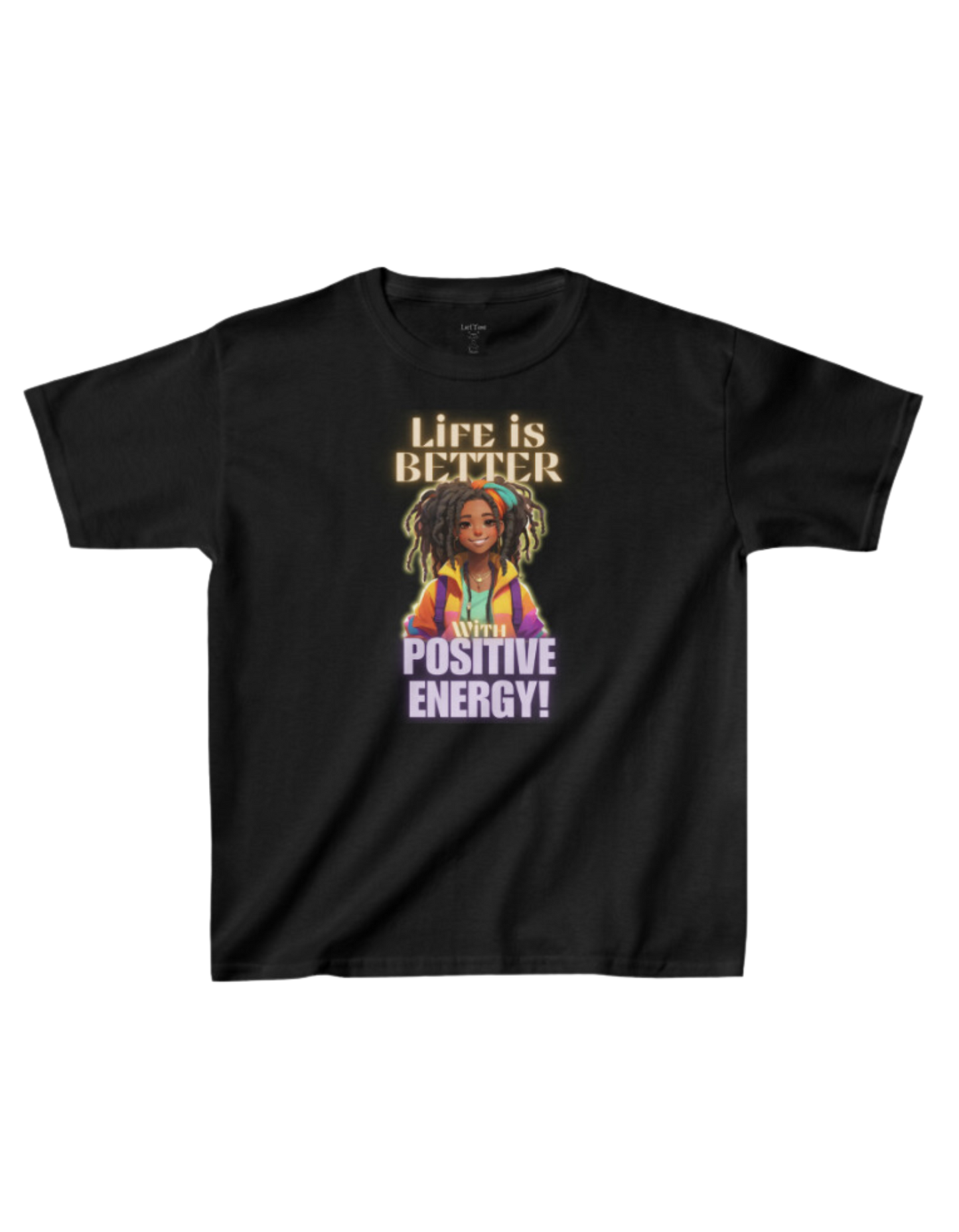 Life is better with Positive Energy T-Shirt